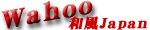 Wahoo�`�a��japan�` �a�Ɋւ����y�[�W�Ȃ�K��������܂��B